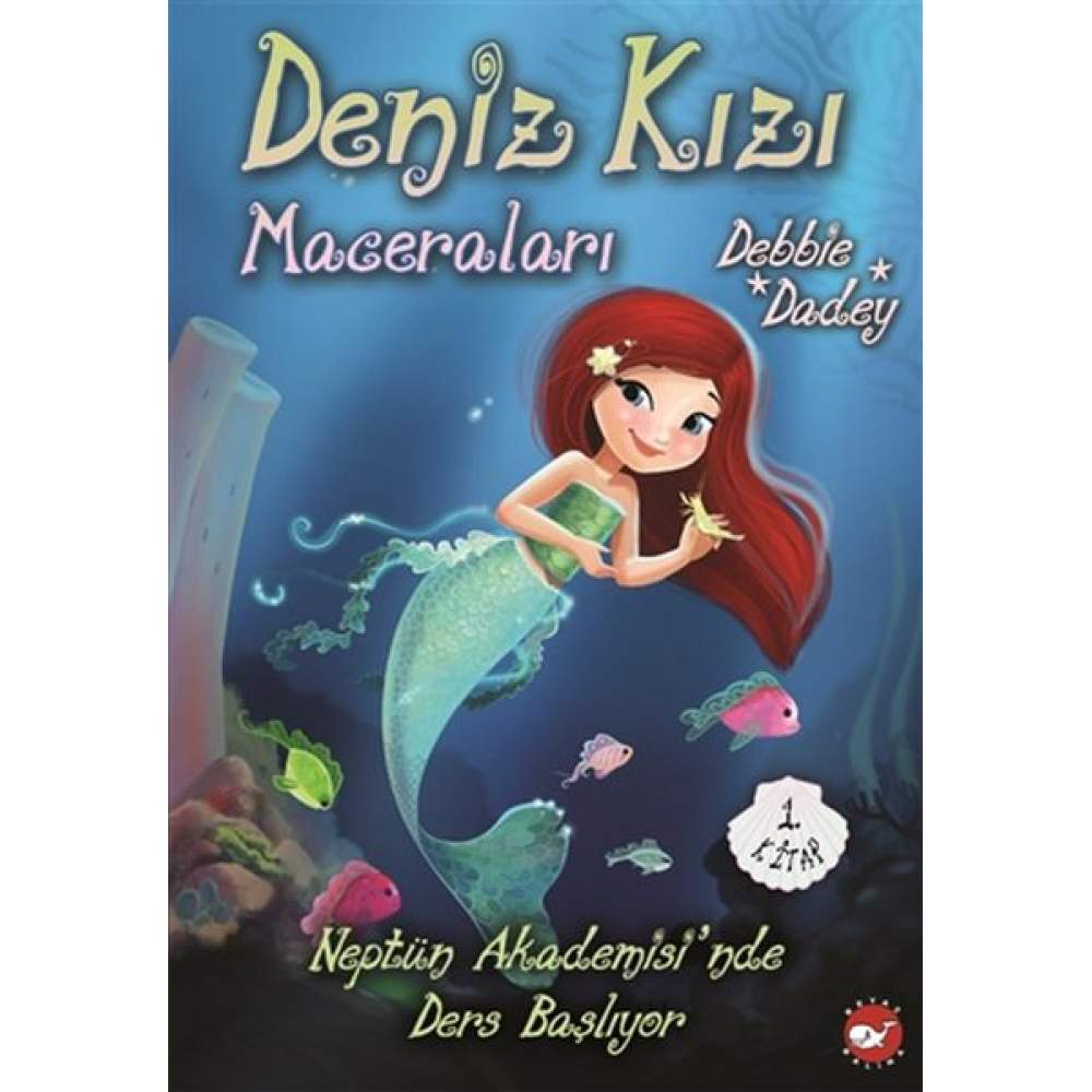 Neptün Akademisinde Ders Başlıyor - Deniz Kızı Maceraları 1.Kitap  (4022)