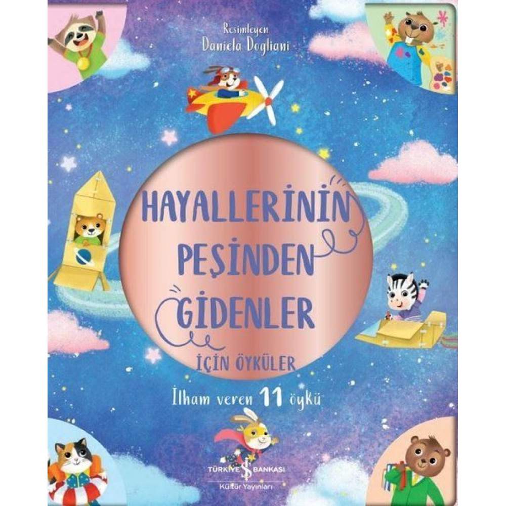 Hayallerinin Peşinden Gidenler İçin Öyküler - İlham Veren 11 Öykü  (4022)