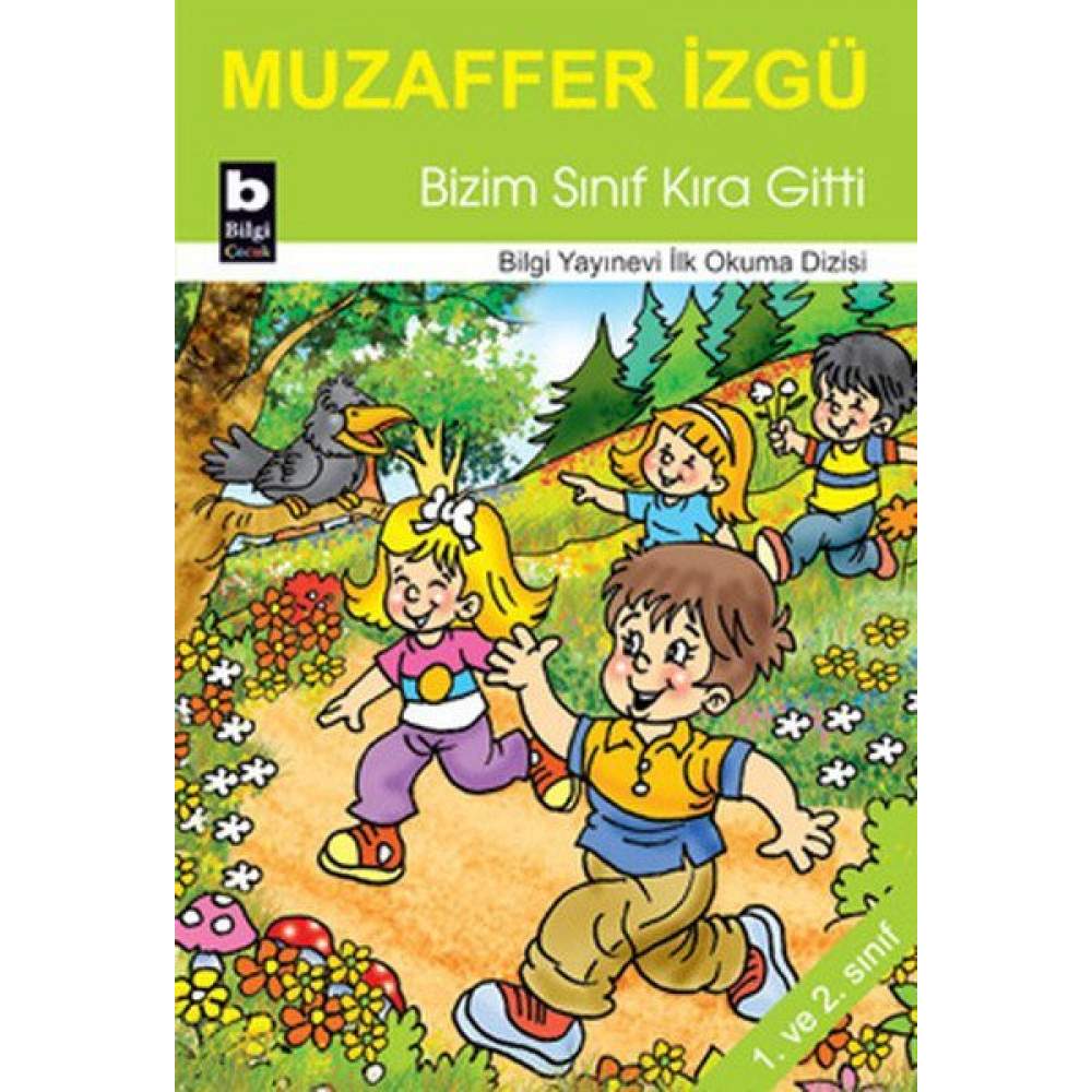 Bizim Sınıf Kıra Gitti / İlk Okuma Dizisi  (4022)