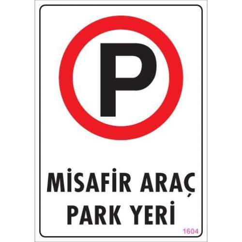 Araç Park Yeri Uyarı Levhası 25x35 KOD:1604 Araç Park Yeri Uyarı Levhası 25x35 KOD:1604