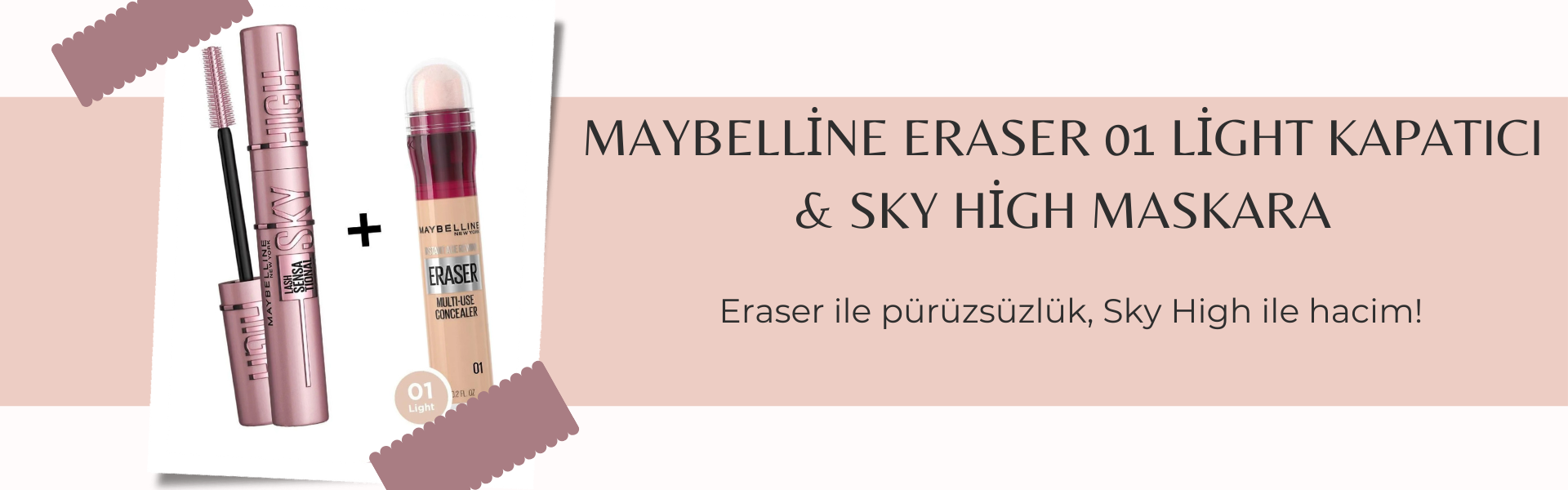 Maybelline Eraser ve Sky High Maskara